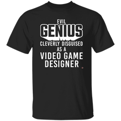 Evil Genius Cleverly Disguised As A Video Game Designer Unisex Tshirt G500