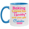 Funny Baking Mug Baking Is Cheaper Than Therapy And Coffee Cup Two Tone 11oz AM11OZ