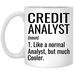 Funny Credit Analyst Mug Gift Like A Normal Analyst But Much Cooler Coffee Cup 11oz White XP8434