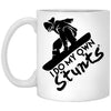 Funny Snowboarding Mug I Do My Own Stunts Coffee Cup 11oz White XP8434