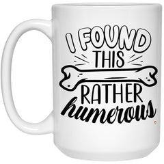 Funny Doctor Nurse Mug I Found This Rather Humerous Coffee Cup 15oz White 21504