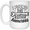 Funny Doctor Nurse Mug I Found This Rather Humerous Coffee Cup 15oz White 21504