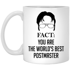 Funny Postmaster Mug Gift Fact You Are The Worlds Best Postmaster Coffee Cup 11oz White XP8434