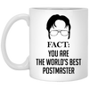 Funny Postmaster Mug Gift Fact You Are The Worlds Best Postmaster Coffee Cup 11oz White XP8434