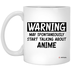 Funny Anime Mug Warning May Spontaneously Start Talking About Anime Coffee Cup 11oz White XP8434
