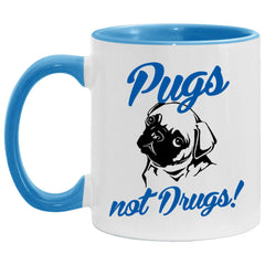 Funny Pug Mug Pugs Not Drugs Coffee Cup 11oz Accent AM11OZ