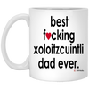 Funny Dog Mug B3st F-cking Xoloitzcuintli Dad Ever Coffee Cup 11oz White XP8434