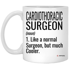 Funny Cardiothoracic Surgeon Mug Gift Like A Normal Surgeon But Much Cooler Coffee Cup 11oz White XP8434 odt