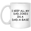 Funny Father Mug I Keep All My Dad Jokes In A Dad-a-base 11oz White Coffee Cup XP8434