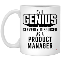Funny Product Manager Mug Evil Genius Cleverly Disguised As A Product Manager Coffee Cup 11oz White XP8434