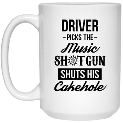 Funny Supernatural Mug Driver Picks The Music Shotgun Shuts His Cakehole Coffee Cup 15oz White 21504