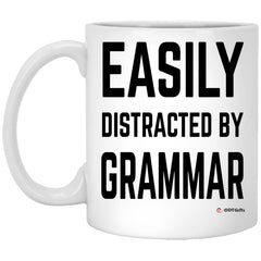 Funny Editor Teacher Mug Easily Distracted By Grammar Coffee Cup 11oz White XP8434