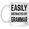 Funny Editor Teacher Mug Easily Distracted By Grammar Coffee Cup 11oz White XP8434