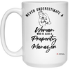Property Manager Mug Never Underestimate A Woman Who Is Also A Property Manager Coffee Cup 15oz White 21504