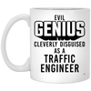 Funny Traffic Engineer Mug Evil Genius Cleverly Disguised As A Traffic Engineer Coffee Cup 11oz White XP8434