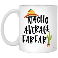 Funny Farfar Mug Gift Nacho Average Farfar Coffee Cup 11oz White XP8434