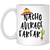 Funny Farfar Mug Gift Nacho Average Farfar Coffee Cup 11oz White XP8434