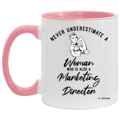 Marketing Director Mug Never Underestimate A Woman Who Is Also A Marketing Director Coffee Cup Two Tone Pink 11oz AM11OZ