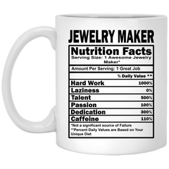 Funny Jewelry Maker Mug Nutrition Facts Coffee Cup 11oz White XP8434