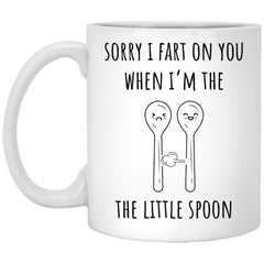 Funny Couples Relationship Mug For Husband Wife Sorry I Fart On You When I'm The Little Spoon Coffee Cup 11oz White XP8434