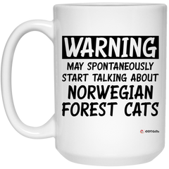 Funny Norwegian Forest Cat Mug Warning May Spontaneously Start Talking About Norwegian Forest Cats Coffee Cup 15oz White 21504