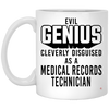 Funny Medical Records Technician Mug Evil Genius Cleverly Disguised As A Medical Records Technician Coffee Cup 11oz White XP8434