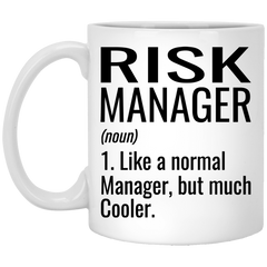 Funny Risk Manager Mug Gift Like A Normal Manager But Much Cooler Coffee Cup 11oz White XP8434