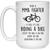 Funny MMA Mug Being A MMA Fighter Is Easy It's Like Riding A Bike Except Coffee Cup 15oz White 21504