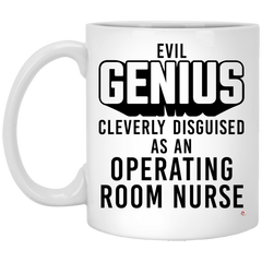 Funny OR Nurse Mug Evil Genius Cleverly Disguised As an Operating Room Nurse Coffee Cup 11oz White XP8434