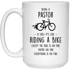 Funny Pastor Mug Gift Being A Pastor Is Easy It's Like Riding A Bike Except Coffee Cup 15oz White 21504