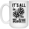 Craps Humor Dice Mug Its All In The Roll Coffee Cup 15oz White 21504