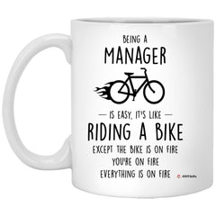 Funny Being A Manager Is Easy It's Like Riding A Bike Except Coffee Mug 11oz White XP8434