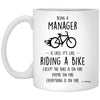 Funny Being A Manager Is Easy It's Like Riding A Bike Except Coffee Mug 11oz White XP8434
