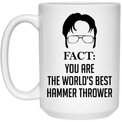 Funny Hammer Throwing Mug Gift Fact You Are The World's Best Hammer Thrower Coffee Cup 15oz White 21504