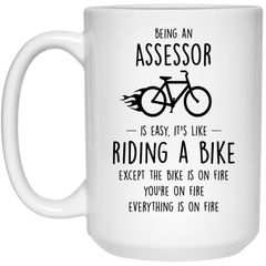 Funny Assessor Mug Being An Assessor Is Easy It's Like Riding A Bike Except Coffee Cup 15oz White 21504