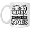 Funny Oncology Nurse Mug Some Days The Best Thing About Being An Oncology Nurse is Coffee Cup 11oz White XP8434