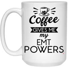 Funny EMT Mug Coffee Gives Me My EMT Powers Coffee Cup 15oz White 21504