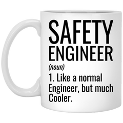 Funny Safety Engineer Mug Gift Like A Normal Engineer But Much Cooler Coffee Cup 11oz White XP8434