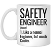 Funny Safety Engineer Mug Gift Like A Normal Engineer But Much Cooler Coffee Cup 11oz White XP8434