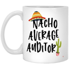 Funny Auditor Mug Gift Nacho Average Auditor Coffee Cup 11oz White XP8434