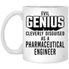 Funny Pharmaceutical Engineer Mug Evil Genius Cleverly Disguised As A Pharmaceutical Engineer Coffee Cup 11oz White XP8434