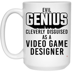 Funny Video Game Designer Mug Evil Genius Cleverly Disguised As A Video Game Designer Coffee Cup 15oz White 21504