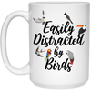 Funny Bird Watcher Mug Easily Distracted By Birds Coffee Cup 15oz White 21504