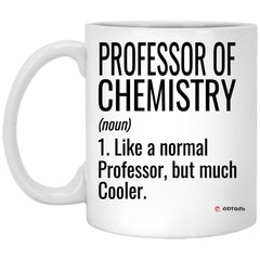 Funny Professor of Chemistry Mug Like A Normal Professor But Much Cooler Coffee Cup 11oz White XP8434