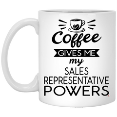 Funny Sales Representative Mug Coffee Gives Me My Sales Representative Powers Coffee Cup 11oz White XP8434