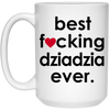 Funny B3st F-cking Dziadzia Ever Coffee Cup 15oz White 21504