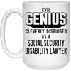 Funny Social Security Disability Lawyer Mug Evil Genius Cleverly Disguised As A Social Security Disability Lawyer Coffee Cup 15oz White 21504