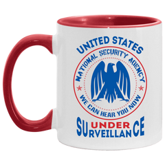 Funny NSA Mug We Can Hear You Now - Coffee Cup 11oz Accent AM11OZ