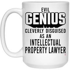 Funny Intellectual Property Lawyer Mug Evil Genius Cleverly Disguised As An Intellectual Property Lawyer Coffee Cup 15oz White 21504