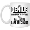 Funny Palliative Care Specialist Mug Evil Genius Cleverly Disguised As A Palliative Care Specialist Coffee Cup 11oz White XP8434